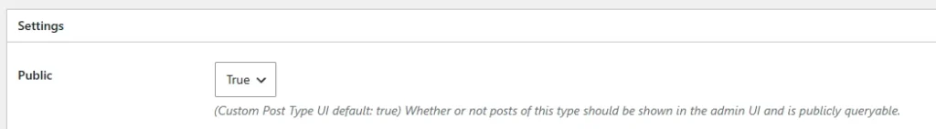 Select True for Public CPT UI Add/edit Post Type